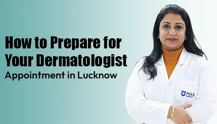 Common Dermatology Terms Explained A Simple Guide for Lucknow Patients